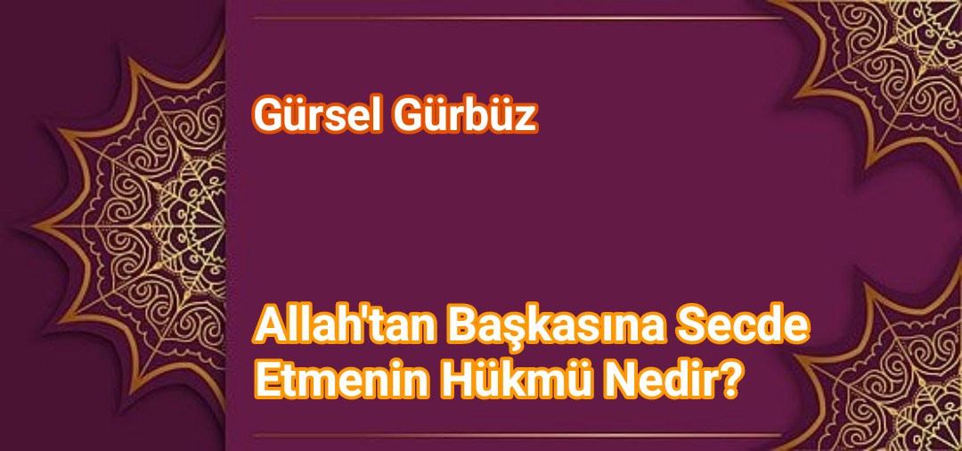 Allah'tan Başkasına Secde Etmenin Hükmü Nedir?