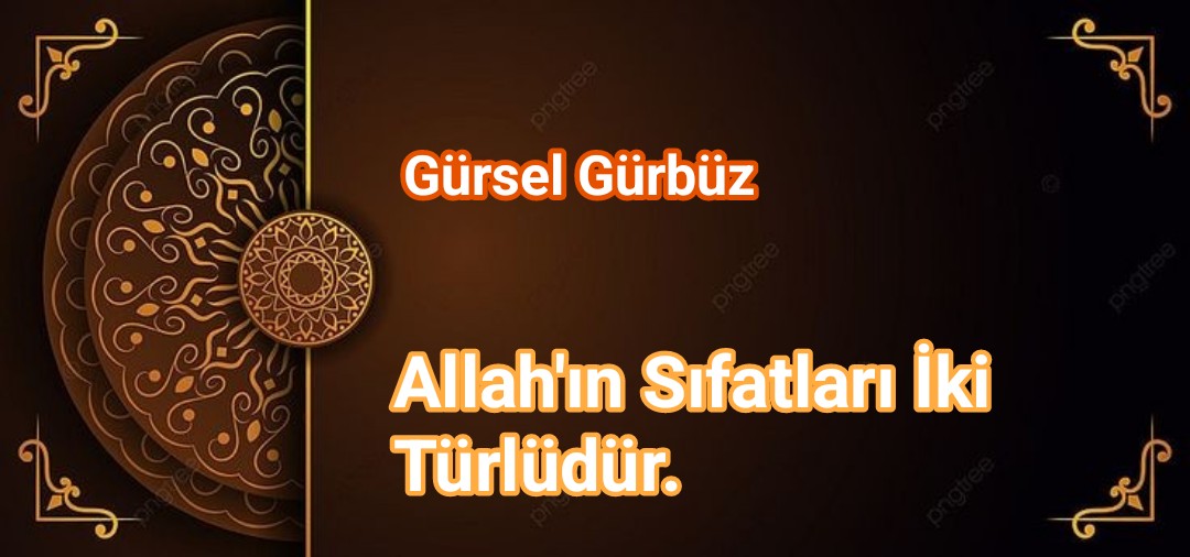 Allahin Sifatlari İki Türlutur.