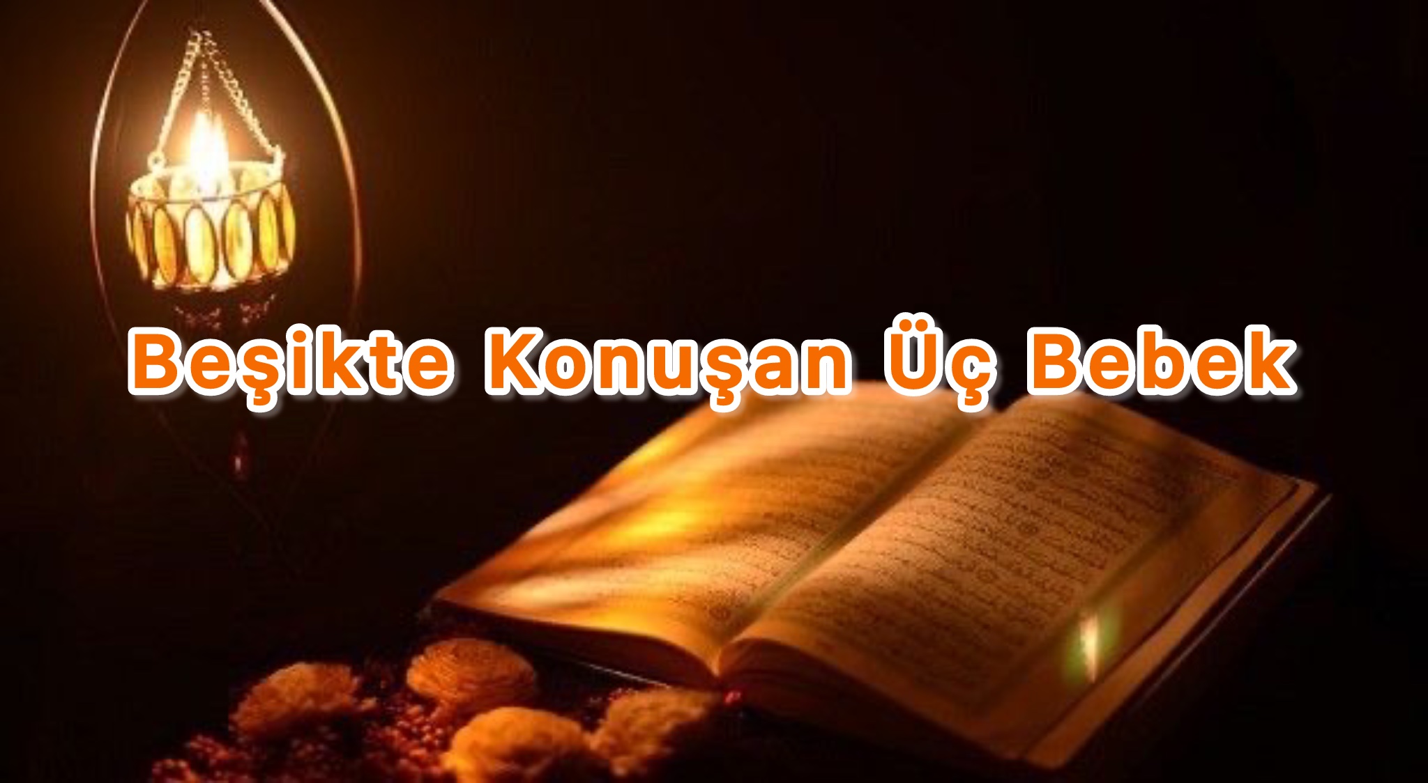 Beşikte İken Konuşan Üç Bebek
