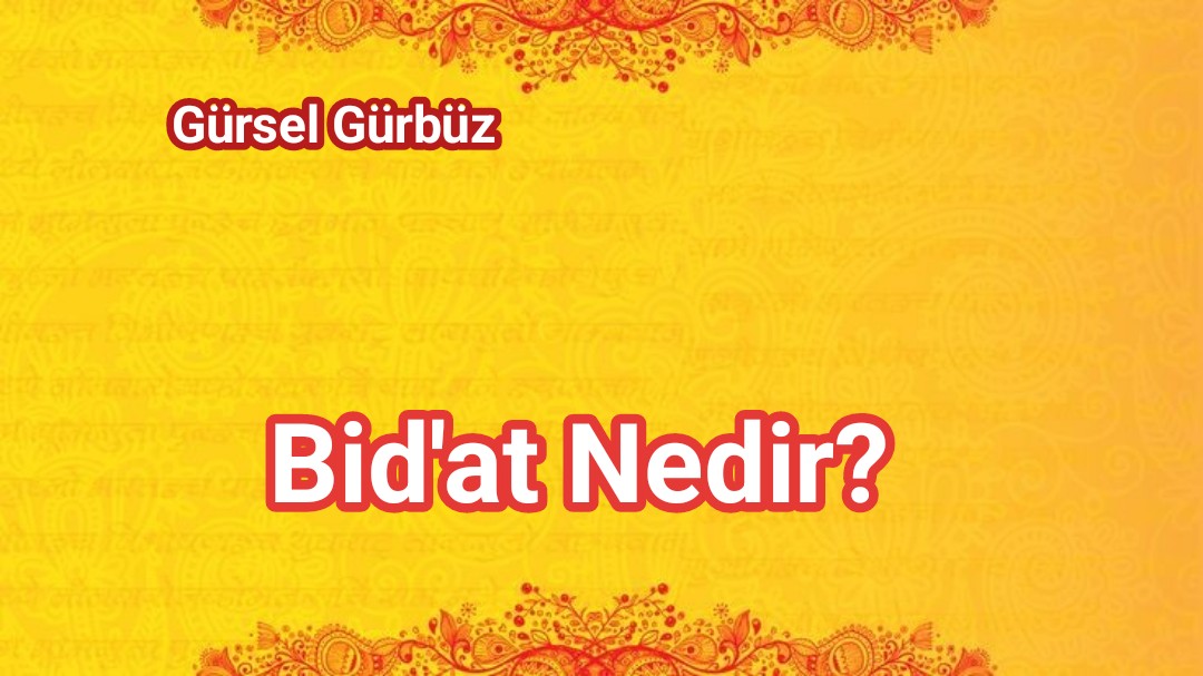 Bid’at Nedir?