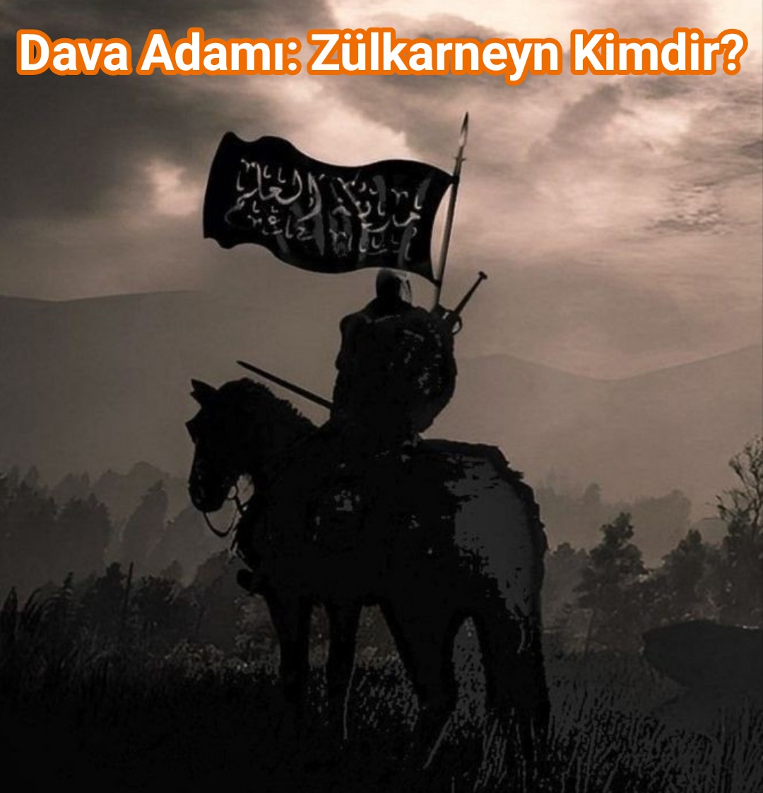 Dava Adamı: Zülkarneyn Kimdir?