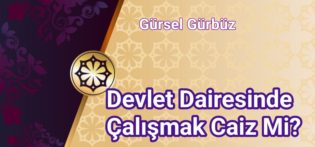 Devlet Dairesinde Çalışmak Caiz Mi?