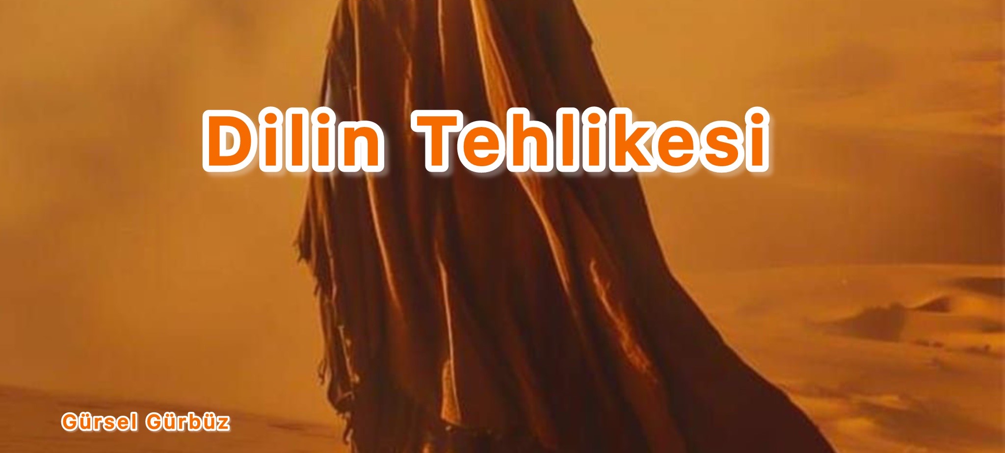 Dilin Tehlikesi