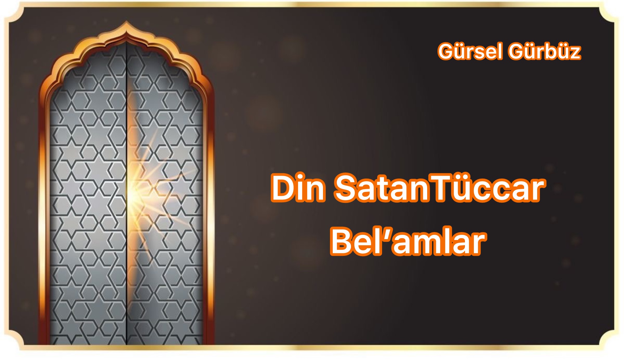 Din Satan Bel’am/Tüccarlar