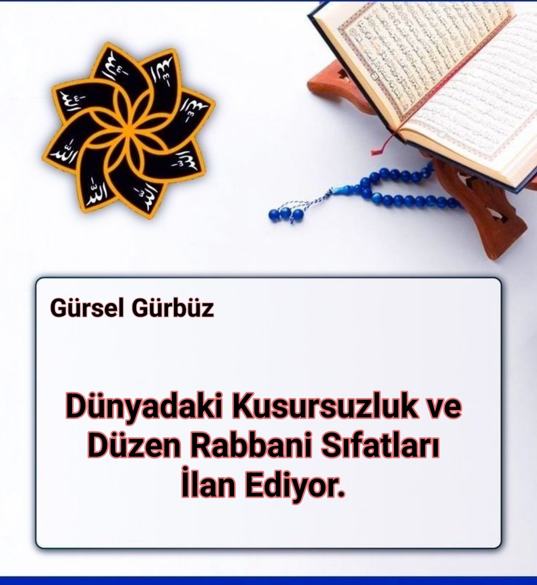 Dünyadaki Kusursuzluk ve Düzen Rabbani Sıfatları İlan Ediyor.