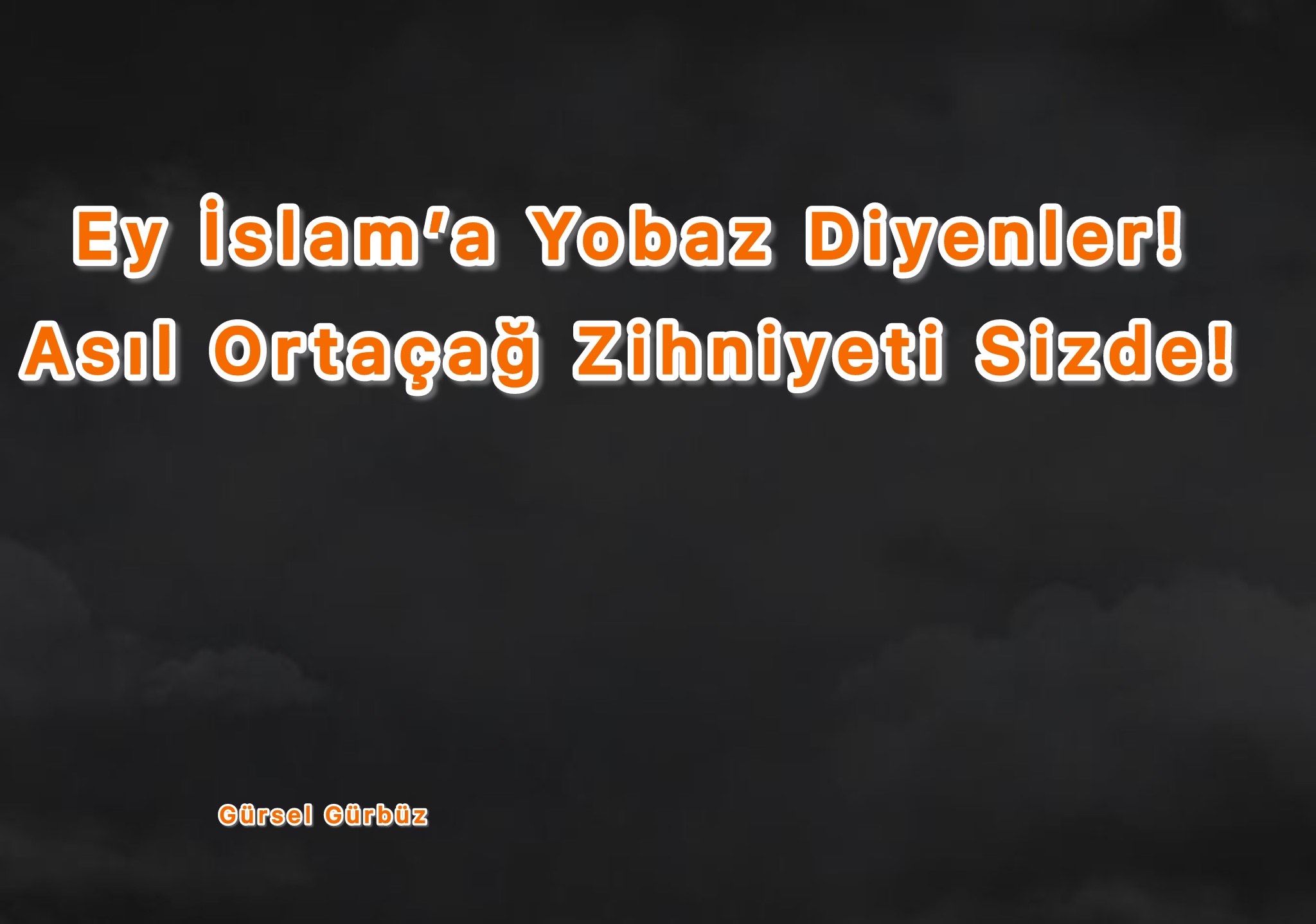  Ey İslam’a Yobaz Diyenler! Asıl Ortaçağ Zihniyeti Sizde!