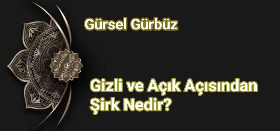 Gizli ve Açık Açısından Şirk Nedir?