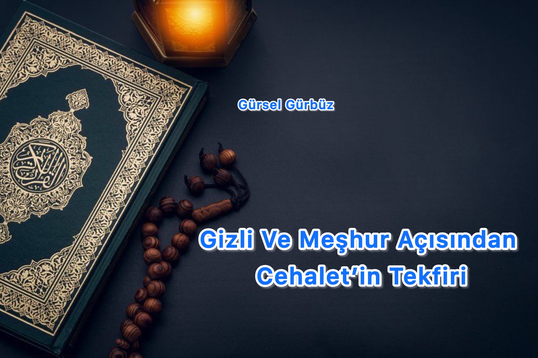 Gizli Ve Meşhur Açısından Cehalet'in Tekfiri
