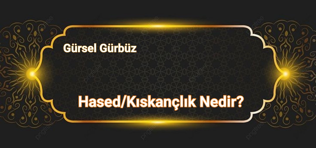 Haset/Kıskançlık Nedir?