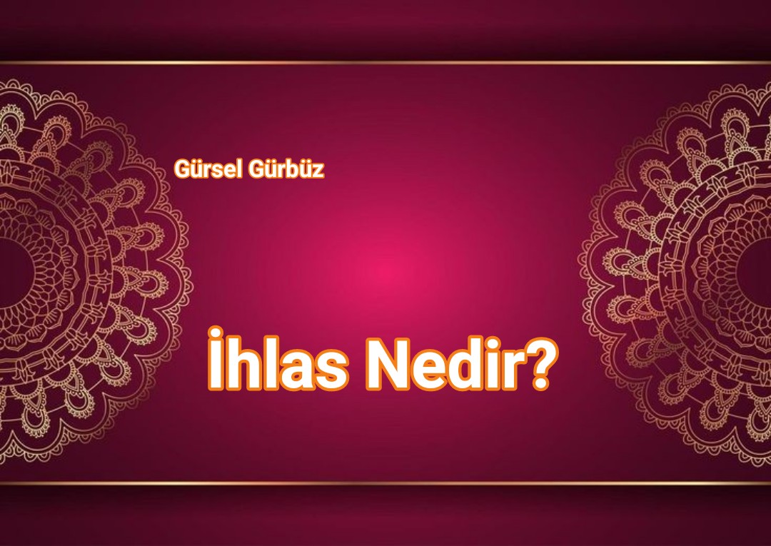 İhlas Nedir?