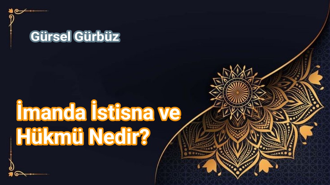 İmanda İstisna ve Hükmü Nedir? 