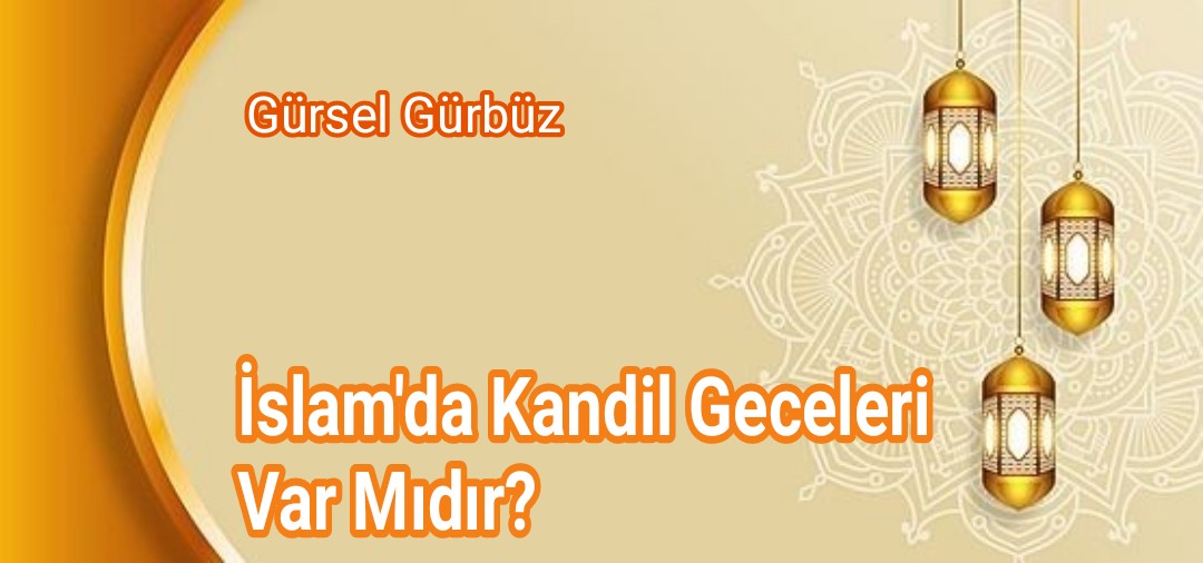 İslam’da Kandil Geceleri Var Mıdır?