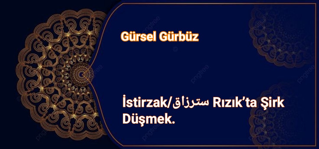 İstirzak/سترزاق Rızık’ta Şirk Düşmek.