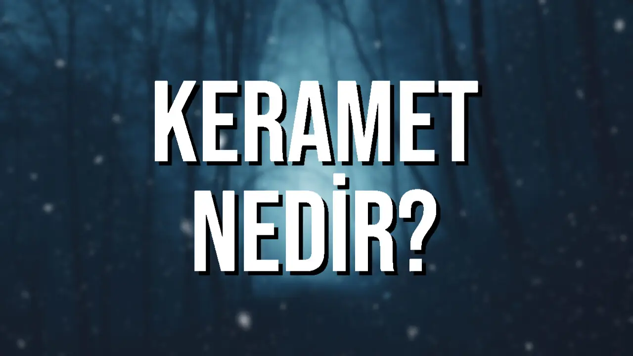 Keramet Nedir?