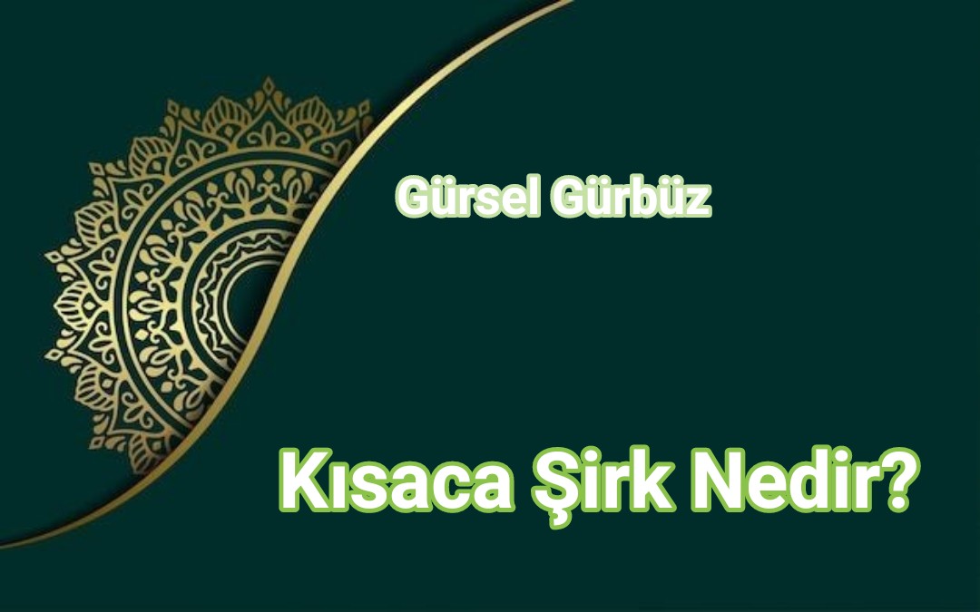 Kısaca Şirk Nedir?