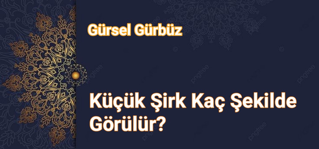  Küçük Şirk Kaç Şekilde Görülür?