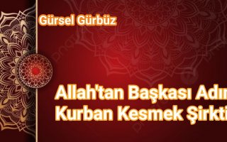  استنذار/Allah'tan Başkası Adına Kurban/Adak Kesmek Şirktir.