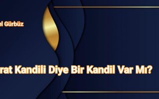 Berat Kandili Diye Bir Kandil Var Mı?