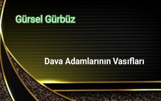 Dava Adamlarının Vasıfları