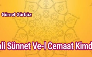 Ehli Sünnet Ve-l Cemaat Kimdir?