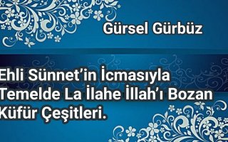 Ehli Sünnetin İcmasıyla Temelde Tekfir/Küfür Beş’tir.