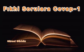 Fıkhi Sorular- 1
