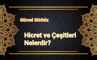 Hicret ve Çeşitleri Nelerdir? 