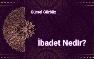 İbadet Nedir?