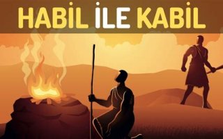 İbretlik: Habil ve Kabil Kıssası