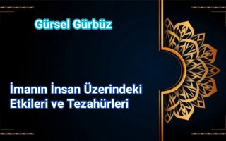  İmanın İnsan Üzerindeki Etkileri ve Tezahürleri