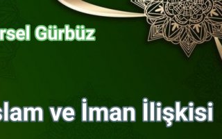 İslam ve İman İlişkisi