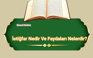 İstiğfar Nedir Ve Faydaları Nelerdir?