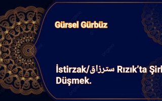 İstirzak/سترزاق Rızık’ta Şirk Düşmek.