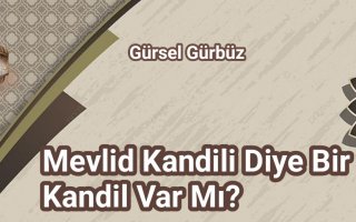 Mevlid Kandili Diye Bir Kandil Var Mı?