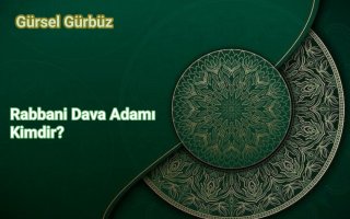 Rabbani Dava Adamı Kimdir?