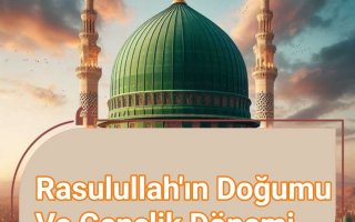 Rasulullah’ın Doğumu Ve Gençliği