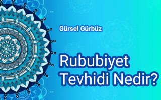 Rububiyet Tevhidi Nedir?