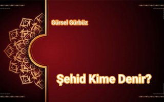 Şehid Kime Denir?