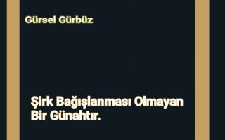 Şirk Bağışlanması Olmayan Bir Günahtır.