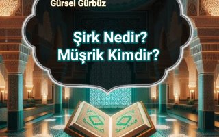 Şirk Nedir Ve Müşrik Kimdir?