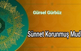 Sünnet Korunmuş Mudur?