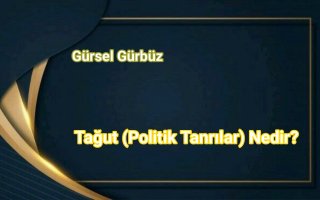 Tağut (Politik Tanrılar) Nedir?