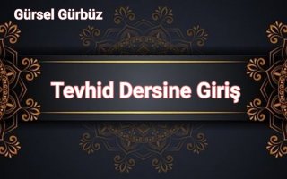 Tevhid Dersine Giriş