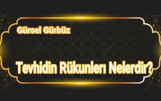 İhlas ve Sünnete Uygunluk Açısından Tevhidin Rükunları Nelerdir?