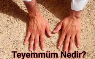 Teyemmüm Nedir?