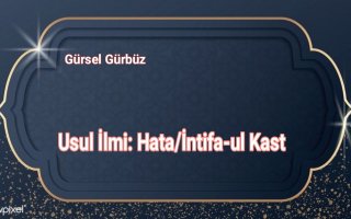 Usul İlmi: Hata/İntifa-ul Kast