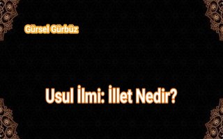 Usul İlmi: İllet Nedir?