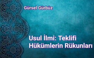 Usul İlmi: Teklifi Hükümlerin Rükunları