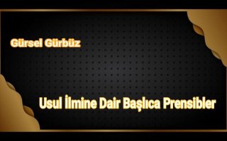  Usul İlmine Dair Başlıca Prensibler