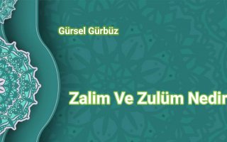 Zalim Ve Zulüm Nedir?